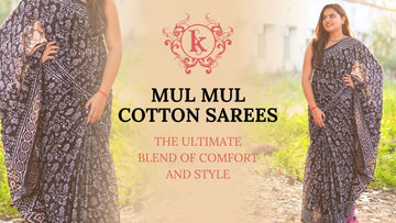 Mul Mul Cotton Sarees: The Ultimate Blend of Comfort and Style