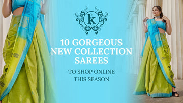 10 Gorgeous New Collection Sarees to Shop Online This Season