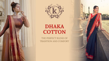 Dhaka Cotton: The Perfect Blend of Tradition and Comfort