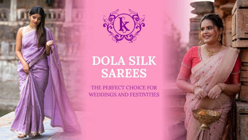 Dola Silk Sarees: The Perfect Choice for Weddings and Festivities