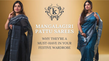 Mangalagiri Pattu Sarees: Why They’re a Must-Have in Your Festive Wardrobe