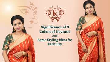 Significance of 9 Colors of Navratri & Saree Styling Ideas for Each Day