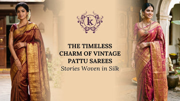The Timeless Charm of Vintage Pattu Sarees: Stories Woven in Silk