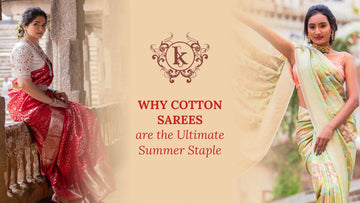 Why Cotton Sarees are the Ultimate Summer Staple