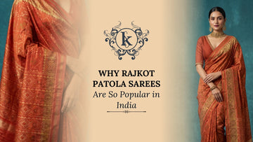 Why Rajkot Patola Sarees Are So Popular in India